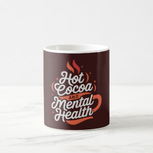 Taza De Café Cacao caliente y Personalizado de salud mental Mug