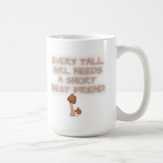 Taza De Café Cada Chica alto necesita un mejor amigo corto