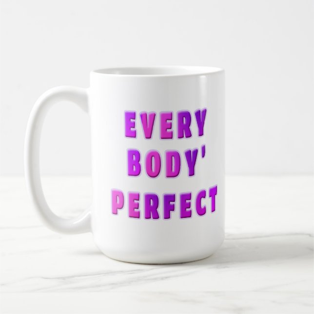 Taza De Café cada cuerpo es perfecto (Izquierda)
