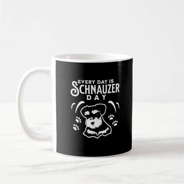 Taza De Café Cada día es el Día de Schnauzer (Izquierda)