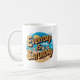 Taza De Café Cada Día es un Sábado Retro Playa