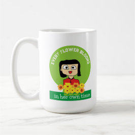 Taza De Café cada flor florece en su propio tiempo