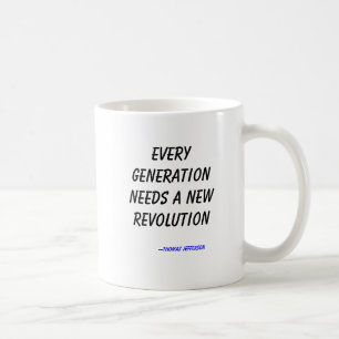 Taza De Café Cada generación necesita una nueva revolución,