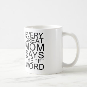 Taza De Café Cada gran mamá dice la palabra de F