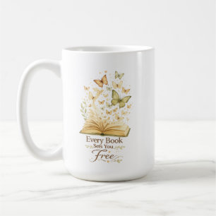 Taza De Café Cada Libro Te Libera   Mariposa Amante De Los Libr