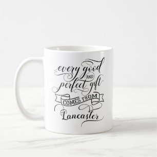 Taza De Café Cada Regalo Bueno Y Perfecto Viene De Lancaster