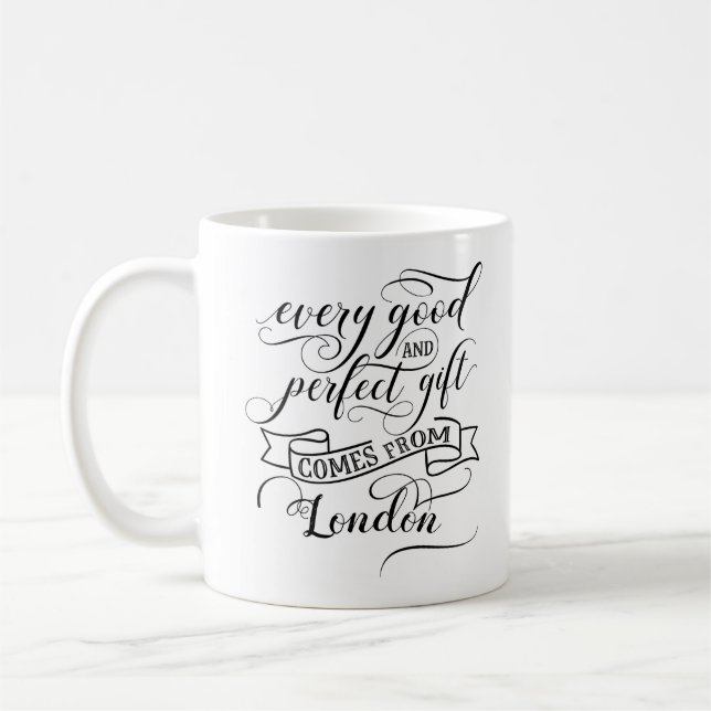 Taza De Café Cada Regalo Bueno Y Perfecto Viene De Londres (Izquierda)