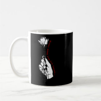 Taza De Café Cada Rosa tiene su Espina