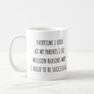 Taza De Café Cada vez que miro a mis padres veo millones