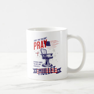 Taza De Café Cada vez que no rezas un divertido trapo patriótic