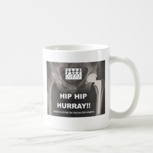 Taza De Café Cadera Hurray - Contrats de la cadera en cirugía