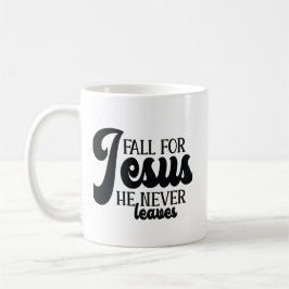 Taza De Café Cae por Jesús que nunca se va