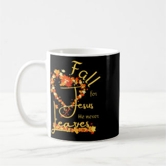 Taza De Café Caer Por Jesús Él Nunca Deja Agradecido Bendito Él