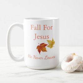 Taza De Café Caer Por Jesús Nunca Deja Mug