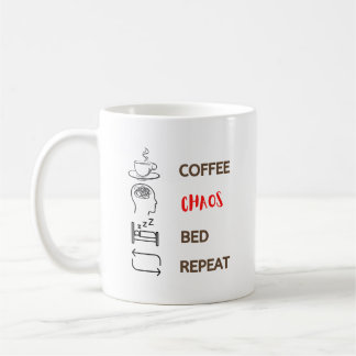Taza De Café Café. Caos. Cama. Repite.