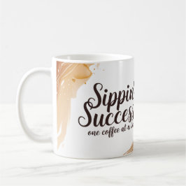 Taza De Café Café de éxito de Sippin - Estilo Motivacional