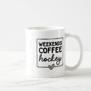 Taza De Café Café de fin de semana Hockey Dulce Vida de mamá re
