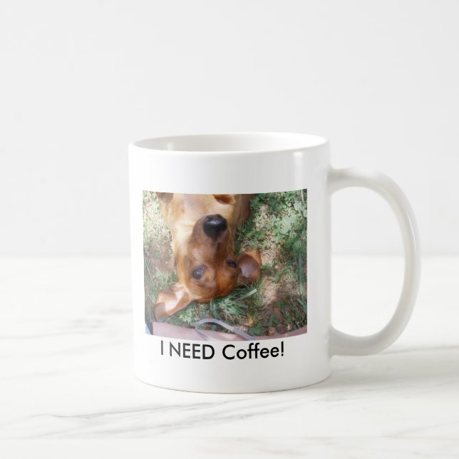 Taza De Café ¡Café de la NECESIDAD del Dachshund I! (Derecha)