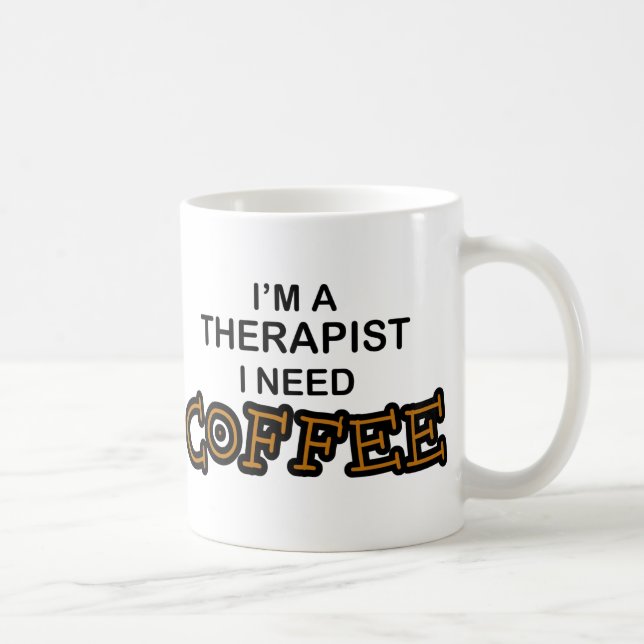 Taza De Café Café de la necesidad - terapeuta (Derecha)