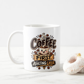 Taza De Café Café Divertido Primero, Madurar Después