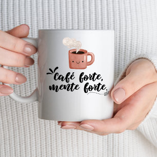 Taza De Café Café fuerte, mente fuerte   Cita motivacional