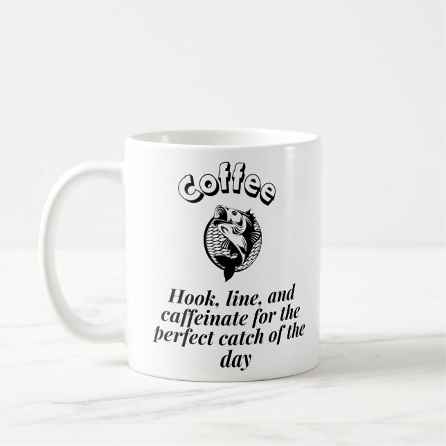 Taza De Café Café Hooks Line y Caffeinate para lo perfecto (Izquierda)
