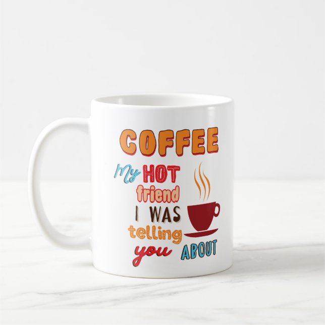 Taza De Café Café, mi amigo caliente Mug (Izquierda)