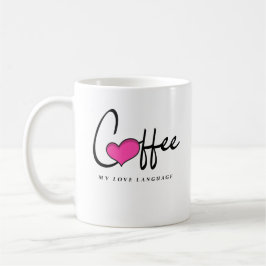 Taza De Café Café: My Love Language Mug