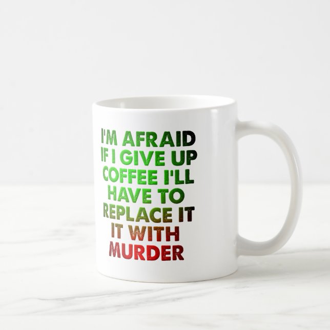 Taza De Café Café para la taza divertida del asesinato (Derecha)