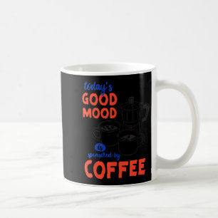 Taza De Café Café patrocinado de buen humor de hoy minimalista