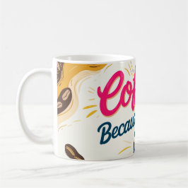 Taza De Café Café, porque adular es difícil.