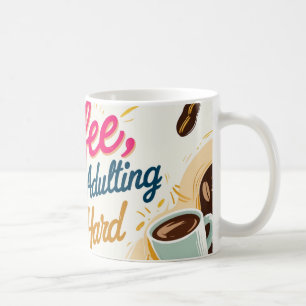 Taza De Café Café, porque adular es difícil.