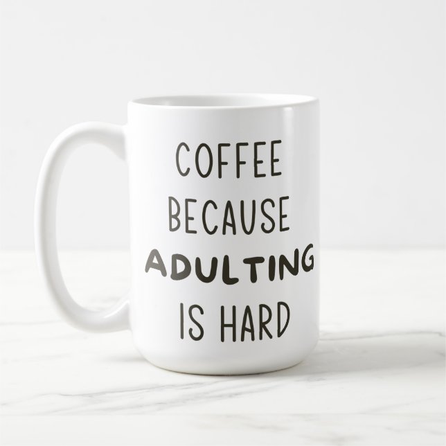 TAZA DE CAFÉ CAFÉ PORQUE ADULTAR ES DURO MUG (Izquierda)