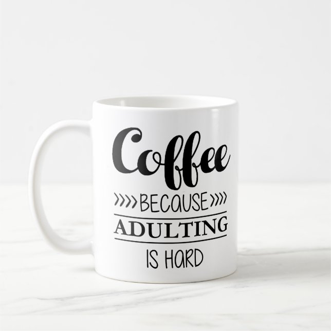 Taza De Café Café porque Adulting es duro (Izquierda)