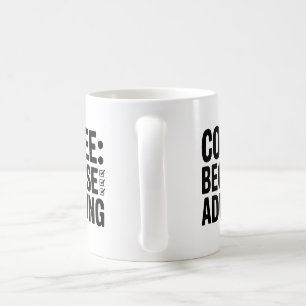 Taza De Café Café porque Adulting Mug - Funny Coffee Cup