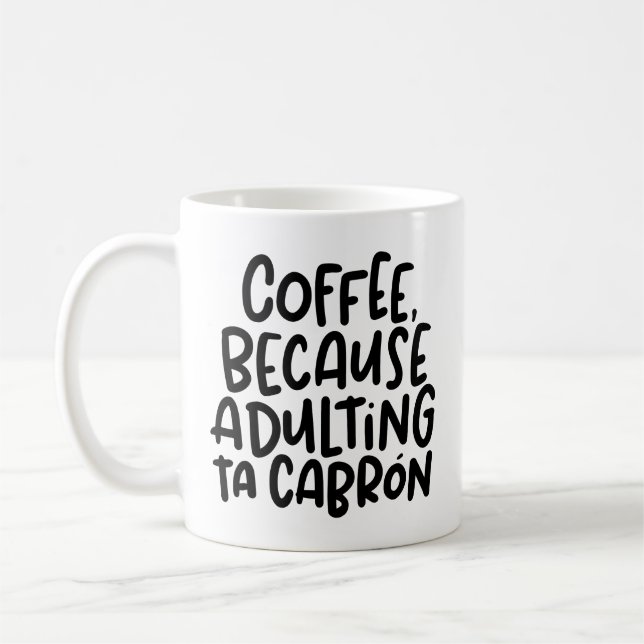 Taza De Café Café, Porque Adulto Ta Cabrón, Español (Izquierda)