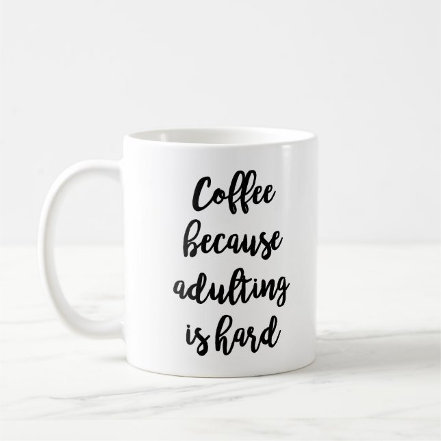 Taza De Café Café porque el adulting es taza dura (Izquierda)