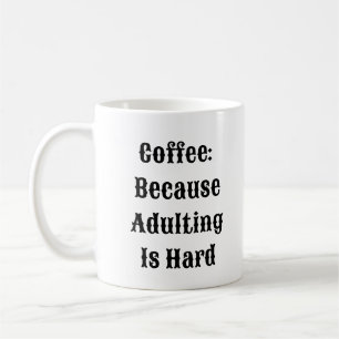 Taza De Café Café Porque El Adulto Es Difícil - Gracioso Mug
