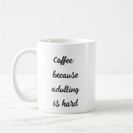 Taza De Café Café Porque El Adulto Es Difícil - Relacionable Mu