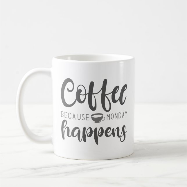 Taza De Café Café Porque El Lunes Ocurre (Izquierda)