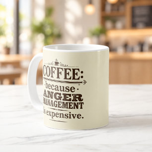 Taza De Café Café porque la gestión de la ira es cara