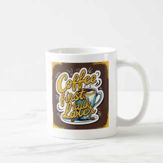 Taza De Café Café primero, habla después