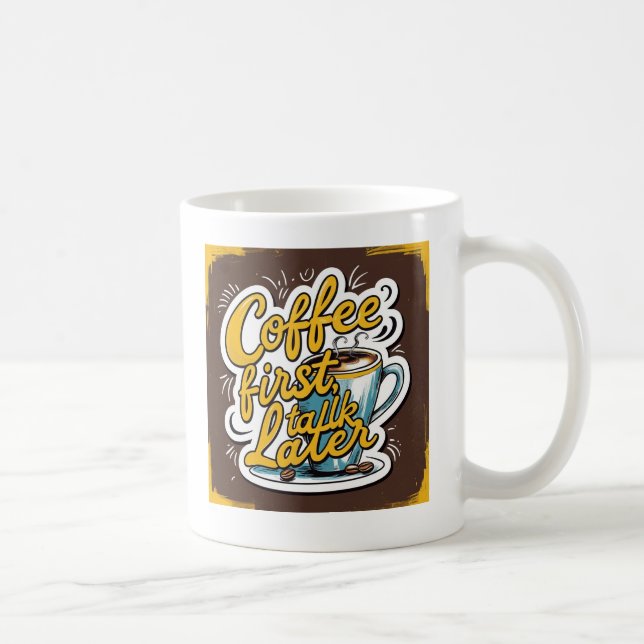Taza De Café Café primero, habla después (Derecha)