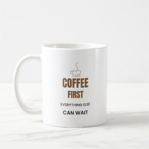 Taza De Café Café Primero Todo lo Demás Puede Esperar Funny Cof