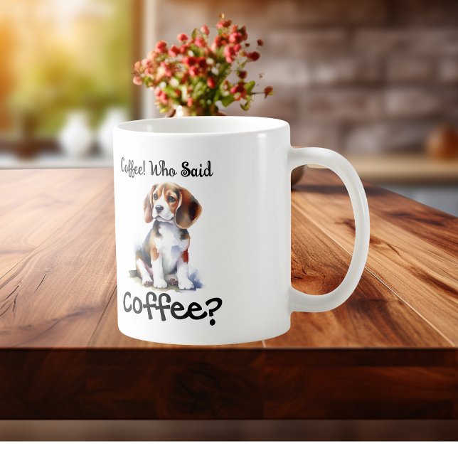 Taza De Café Café! Quién dijo café Cute Beagle (Subido por el creador)