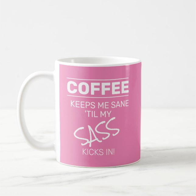 Taza De Café Café rosa me mantiene sano|Sass Funny Cita Textos (Izquierda)