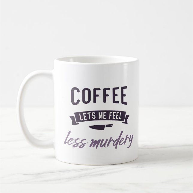 Taza De Café Café, siéntanme menos asesino. (Izquierda)