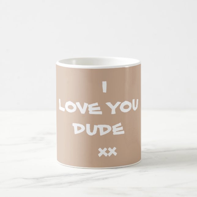 Taza De Café Café Tea Mugs Cute te amo te amo, DUDE xx (Centro)