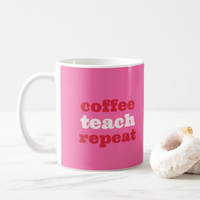 Taza De Café Café Teach Repeat Teacher Mug (Con donut)