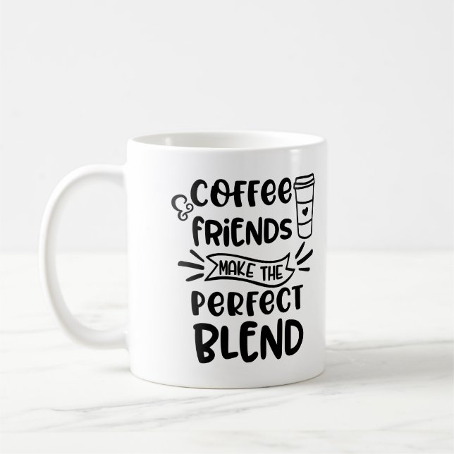 Taza De Café Café Y Amigos Hacen Que La Cita De Mezcla Perfecta (Izquierda)